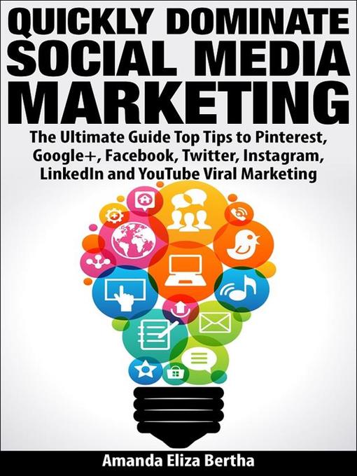Title details for Quickly Dominate Social Media Marketing by Amanda Eliza Bertha - Available